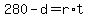 280 - d = r*t
