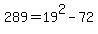 289+=+19%5E2+-+72+