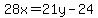 28x+=+21y-24