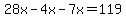 28x+-+4x+-+7x+=+119