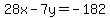 28x+-7y+=+-182