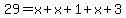 29=x%2Bx%2B1%2Bx%2B3
