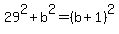 29^2+b^2=(b+1)^2