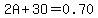 2A+3O=0.70