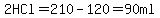 2HCl=210-120=90ml