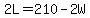 2L+=+210+-+2W