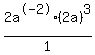2a%5E-2%2A%282a%29%5E3%2F1