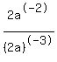 2a%5E-2%2F%282a%29%5E-3