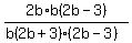 2b%2Ab%282b-3%29%2F%28b%282b%2B3%29%282b-3%29%29