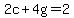 2c+%2B+4g+=+2.00