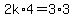 2k%2A4+=+3%2A3