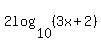 2log%2810%2C%283x%2B2%29%29