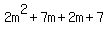 2m%5E2+%2B+7m+%2B+2m+%2B+7