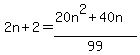 2n+2 = (20n^2 + 40n)/99