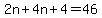 2n%2B4n%2B4=46