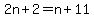 2n+%2B+2+=+n+%2B+11