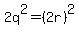 2q%5E2=%282r%29%5E2