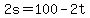2s=100-2t