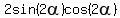 2sin%282alpha%29cos%282alpha%29