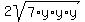 2sqrt%287%2Ay%2Ay%2Ay%29