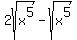 2sqrt+%28x%5E5%29+-+sqrt%28x%5E5%29