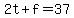 2t%2Bf=37
