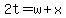 2t=w%2Bx