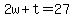 2w%2Bt=27
