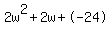 2w%5E2%2B2w%2B-24