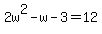 2w%5E2-w-3=12