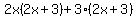 2x%282x%2B3%29%2B3%282x%2B3%29