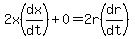 2x%28dx%2Fdt%29+%2B+0+=+2r%28dr%2Fdt%29