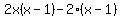 2x(x-1)-2(x-1)