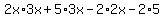 2x%2A3x+%2B+5%2A3x+-+2%2A2x+-+2%2A5