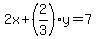 2x+(2/3)y = 7
