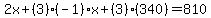 2x+(3)(-1)x+(3)(340)=810