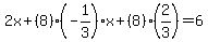 2x%2B%288%29%28-1%2F3%29x%2B%288%29%282%2F3%29=6