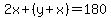 2x+(y+x)=180