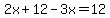 2x%2B12-3x=12