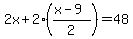 2x%2B2%28%28x-9%29%2F2%29=48