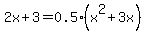 2x%2B3=0.5%28x%5E2%2B3x%29