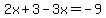 2x%2B3-3x=-9