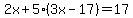 2x%2B5%2A%283x-17%29=17