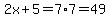 2x%2B5=7%2A7=49