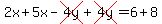 2x%2B5x-cross%284y%29%2Bcross%284y%29=6%2B8
