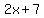 2x%2B7