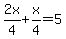 2x%2F4+%2B+x%2F4+=+5