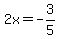 2x=-3%2F5