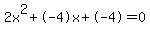 2x%5E2%2B-4x%2B-4+=+0