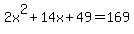 2x%5E2%2B14x%2B49=169